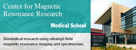 The Center for Magnetic Resonance Research, biomedical research using ultrahigh field magnetic resonance imaging and spectroscopy.